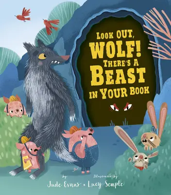 Ferește-te, lupule! Există o fiară în cartea ta - Look Out, Wolf! There's a Beast in Your Book