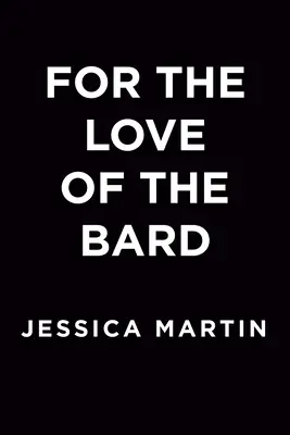 Din dragoste pentru bard - For the Love of the Bard