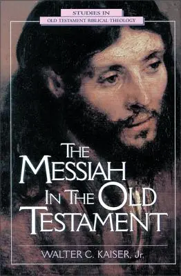 Mesia în Vechiul Testament - The Messiah in the Old Testament
