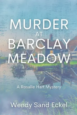 Crimă la Barclay Meadow: Un mister Rosalie Hart - Murder at Barclay Meadow: A Rosalie Hart Mystery