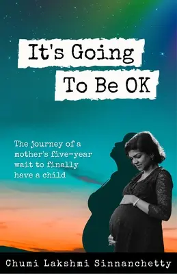 It's Going to Be Ok: Călătoria unei mame care a așteptat cinci ani pentru a avea în sfârșit un copil - It's Going to Be Ok: The Journey of a Mother's Five-Year Wait to Finally Have a Child