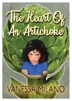 Inima unui anghinare - Heart of an Artichoke