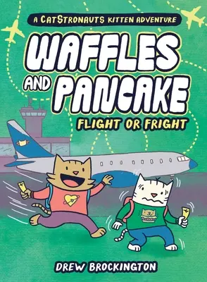 Waffles și Pancake: Flight or Fright: Zbor sau spaimă - Waffles and Pancake: Flight or Fright: Flight or Fright