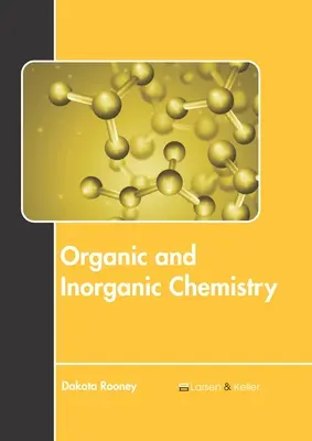 Chimie organică și anorganică - Organic and Inorganic Chemistry
