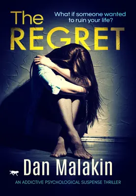 Regretul: Un thriller psihologic captivant de suspans - The Regret: An Addictive Psychological Suspense Thriller