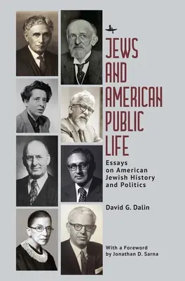 Evreii și viața publică americană: Eseuri despre istoria și politica evreilor americani - Jews and American Public Life: Essays on American Jewish History and Politics