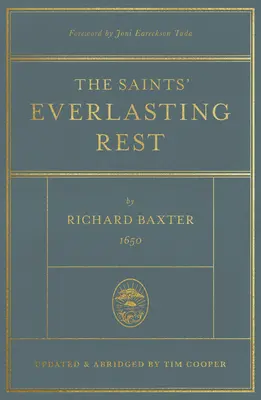 Odihna veșnică a sfinților (The Saints' Everlasting Rest): Actualizată și prescurtată - The Saints' Everlasting Rest: Updated and Abridged