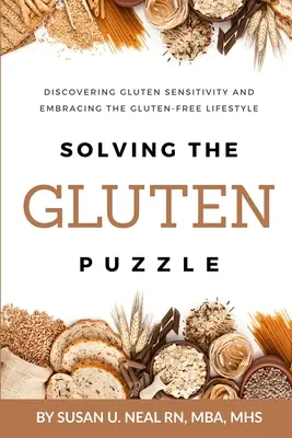 Rezolvarea puzzle-ului glutenului: Descoperirea sensibilității la gluten și îmbrățișarea stilului de viață fără gluten - Solving the Gluten Puzzle: Discovering Gluten Sensitivity and Embracing the Gluten-Free Lifestyle