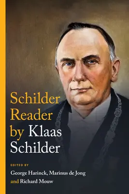 Lectorul Klaas Schilder: Scrieri teologice esențiale - The Klaas Schilder Reader: The Essential Theological Writings