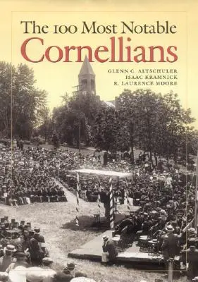Cei mai notabili 100 de cornelieni - The 100 Most Notable Cornellians