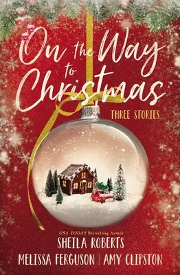 În drum spre Crăciun: Trei povești - On the Way to Christmas: Three Stories
