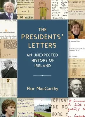 Scrisorile președinților: O istorie neașteptată a Irlandei - The Presidents' Letters: An Unexpected History of Ireland