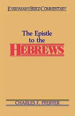 Evrei - Comentariul biblic al oricărui om - The Hebrews- Everyman's Bible Commentary