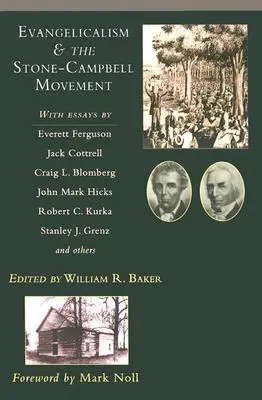 Evanghelismul și mișcarea Stone-Campbell - Evangelicalism & the Stone-Campbell Movement