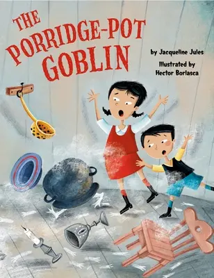 Spiridușul din oala cu terci - The Porridge-Pot Goblin