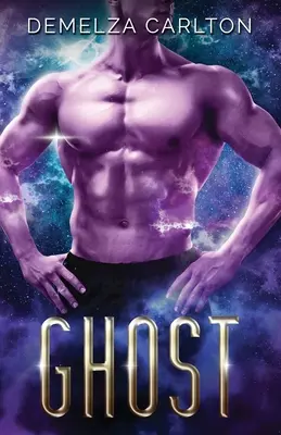 Ghost: O poveste de dragoste științifico-fantastică cu extratereștri - Ghost: An Alien Scifi Romance