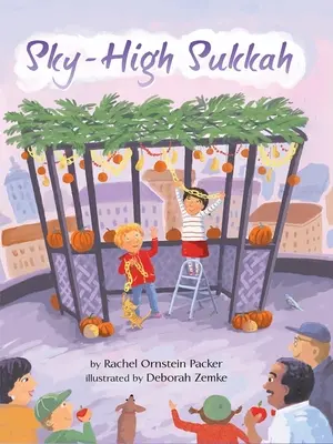 Sukkah la înălțimea cerului - Sky High Sukkah