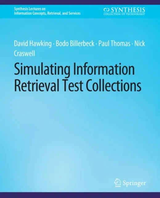 Simularea colecțiilor de teste de regăsire a informațiilor - Simulating Information Retrieval Test Collections