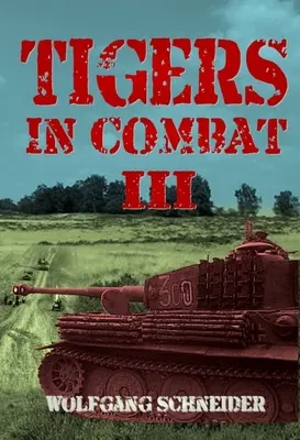 Tigrii în luptă: Volumul III - Operațiuni de antrenament tactic - Tigers in Combat: Volume III - Operation Training Tactics