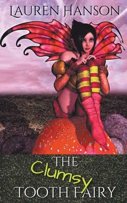 Zâna dinților neîndemânatică - The Clumsy Tooth Fairy