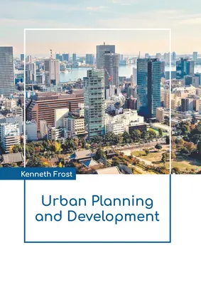 Planificare și dezvoltare urbană - Urban Planning and Development
