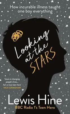 Privind la stele: Cum boala incurabilă i-a învățat totul unui băiat - Looking at the Stars: How Incurable Illness Taught One Boy Everything