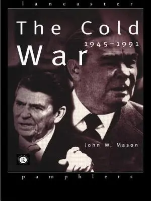 Războiul rece: 1945-1991 - The Cold War: 1945-1991