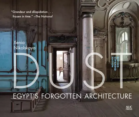 Praf: Arhitectura uitată a Egiptului, ediție revizuită și extinsă - Dust: Egypt's Forgotten Architecture, Revised and Expanded Edition