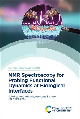 Spectroscopia RMN pentru sondarea dinamicii funcționale la interfețele biologice - NMR Spectroscopy for Probing Functional Dynamics at Biological Interfaces