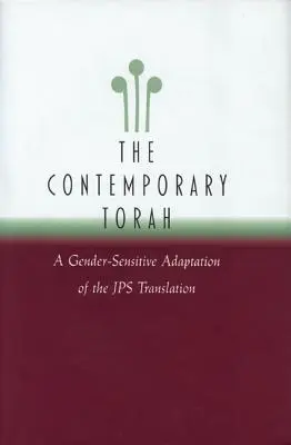 Tora contemporană: O adaptare sensibilă la gen a traducerii originale JPS - The Contemporary Torah: A Gender-Sensitive Adaptation of the Original JPS Translation