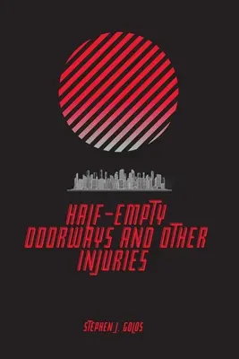 Uși pe jumătate goale și alte răni - Half-Empty Doorways and Other Injuries