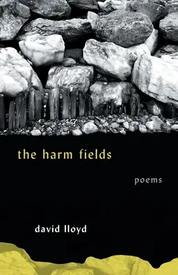 The Harm Fields: Poezii - The Harm Fields: Poems