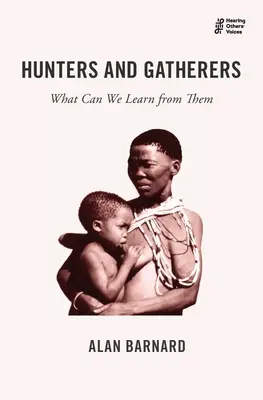 Vânători și culegători: Ce putem învăța de la ei - Hunters and Gatherers: What Can We Learn from Them