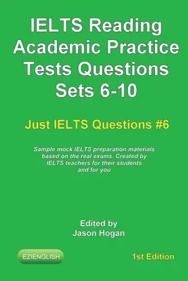 IELTS Citire. Academic Practice Tests Questions Sets 6-10. Materiale de pregătire IELTS simulate bazate pe examenele reale: Create de profesori IELTS - IELTS Reading. Academic Practice Tests Questions Sets 6-10. Sample mock IELTS preparation materials based on the real exams: Created by IELTS teachers