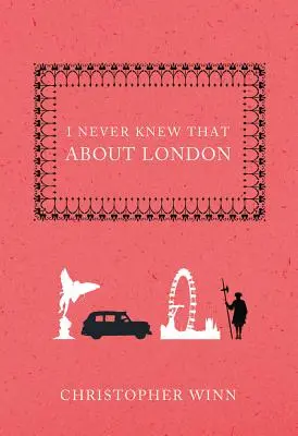 N-am știut niciodată asta despre Londra - I Never Knew That about London