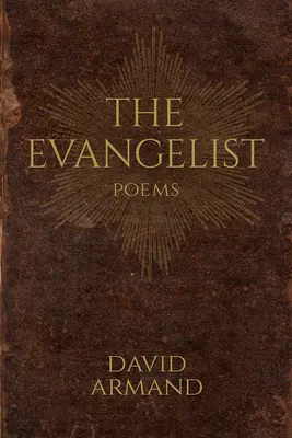 Evanghelistul: Poezii - The Evangelist: Poems