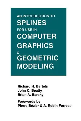 O introducere în spline pentru utilizarea în grafica computerizată și modelarea geometrică - An Introduction to Splines for Use in Computer Graphics and Geometric Modeling