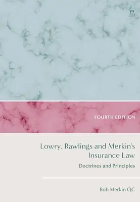 Lowry, Rawlings și Merkin's Insurance Law: Doctrine și principii - Lowry, Rawlings and Merkin's Insurance Law: Doctrines and Principles