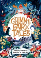Basmele lui Grimms, repovestite de Elli Woollard, ilustrate de Marta Altes - Grimms' Fairy Tales, Retold by Elli Woollard, Illustrated by Marta Altes