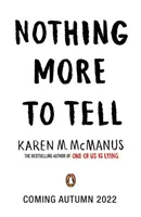 Nimic mai mult de spus - Noua lansare de la autoarea de bestseller Karen McManus - Nothing More to Tell - The new release from bestselling author Karen McManus