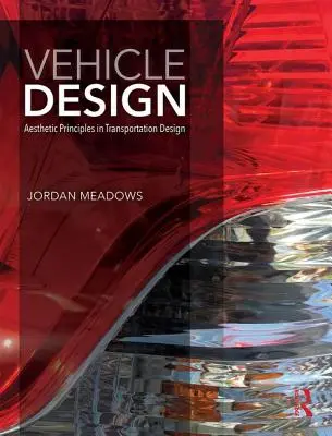 Proiectarea vehiculelor: Principii estetice în proiectarea transporturilor - Vehicle Design: Aesthetic Principles in Transportation Design