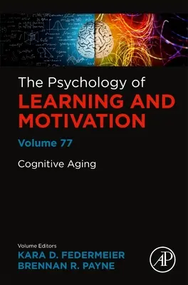 Îmbătrânirea cognitivă: Volumul 77 - Cognitive Aging: Volume 77