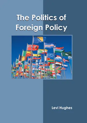Politica de politică externă - The Politics of Foreign Policy