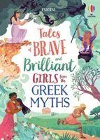 Povești despre fete curajoase și strălucite din miturile grecești - Tales of Brave and Brilliant Girls from the Greek Myths