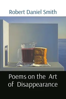 Poeme despre arta dispariției (Poems on the Art of Disappearance) - Poems on the Art of Disappearance