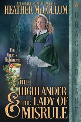 The Highlander & Lady of Misrule - The Highlander & the Lady of Misrule