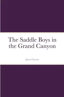The Saddle Boys în Marele Canion - The Saddle Boys in the Grand Canyon
