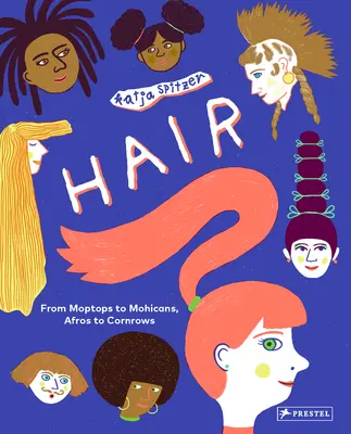 Părul: de la Moptops la Mohicani, de la Afros la Cornrows - Hair: From Moptops to Mohicans, Afros to Cornrows