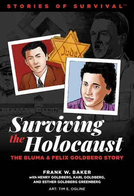Am supraviețuit Holocaustului: Povestea lui Bluma și Felix Goldberg - We Survived the Holocaust: The Bluma and Felix Goldberg Story