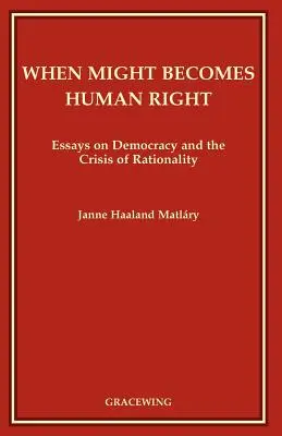 Când puterea devine drept al omului - When Might Becomes Human Right